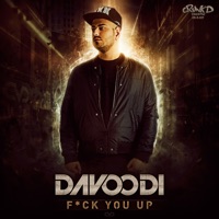 F*ck You Up - Single - Davoodi