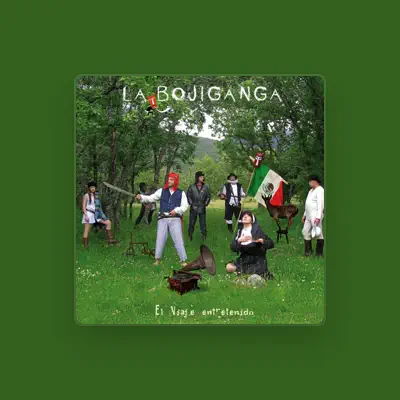 Listen to La Bojiganga, watch music videos, read bio, see tour dates & more!