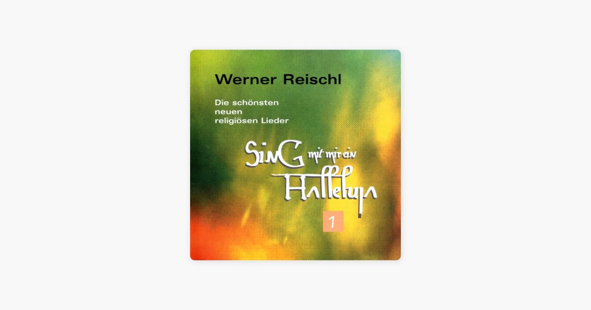 ‎Unser Leben sei ein Fest Titel von Werner Reischl Apple Music