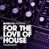 Simon Shaw - Defected presents For The Love of House, Vol. 7 Mix 1