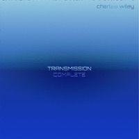 Transmission Complete - EP - Charles Wiley