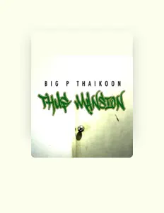 Big P Thaikoonを聴いたり、ミュージックビデオを鑑賞したり、経歴やツアー日程などを確認したりしましょう！