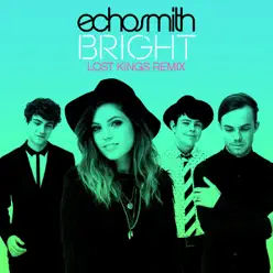Bright (Lost Kings Remix) - Single - Echosmith