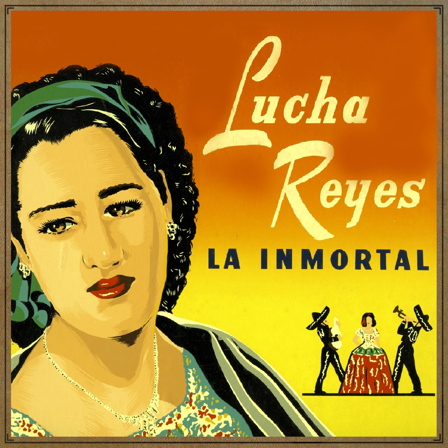 Lucha Reyes. La Inmortal