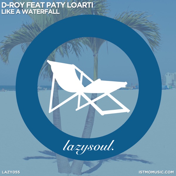 Like a Waterfall (feat. Paty Loarti) - Single