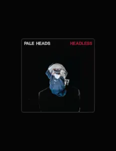 收听 Pale Heads、观看音乐视频、阅读小传、查看巡演日期等 ！