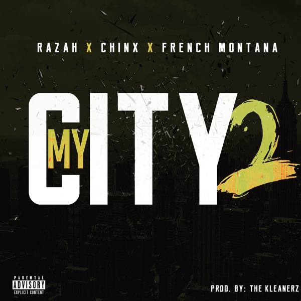 My City 2 (feat. Chinx & French Montana) - Single - Razah