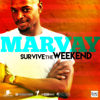 Survive the Weekend - Marvay
