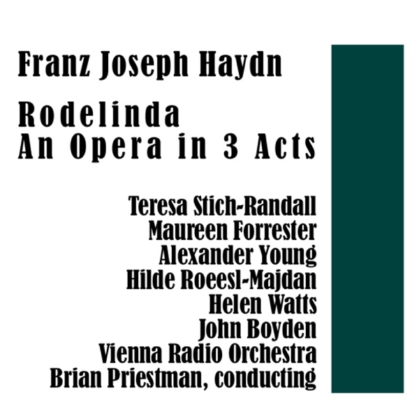 Franz Joseph Handel: Rodelinda an Opera in 3 Acts - Vienna Radio Orchestra, Brian Priestman, Teresa Stich-Randall, Maureen Forrester & Alexander Young