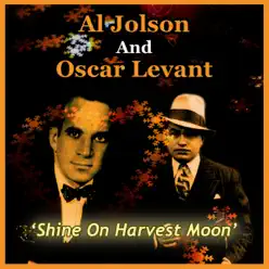 Shine On Harvest Moon - Al Jolson