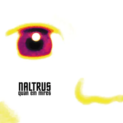 Quan Em Mires - Naltrus