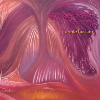 One Enchanted Evening - Annie Haslam One Enchanted Evening - Annie Haslam