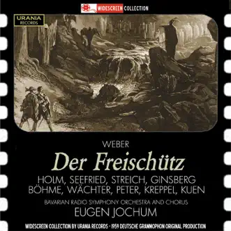 Weber: Der Freischütz, Op. 77, J. 277 by Richard Holm, Irmgard Seefried, Rita Streich, Ernst Ginsberg, Bavarian Radio Chorus, Bavarian Radio Symphony Orchestra & Eugen Jochum album reviews, ratings, credits