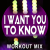 I Want You To Know (feat. Hillary Blake) [Extended Workout Mix] - Dynamix Music