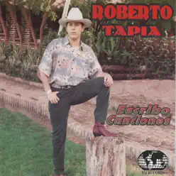 Escribo Canciones - Roberto Tapia