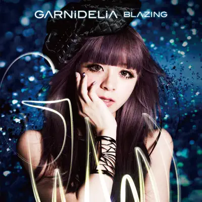 BLAZING - EP - Garnidelia
