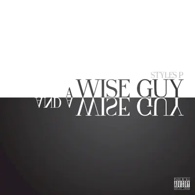A Wise Guy and a Wise Guy - Styles P
