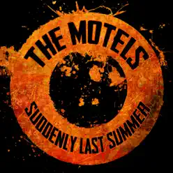 Suddenly Last Summer - Single - The Motels Suddenly Last Summer - Single - The Motels