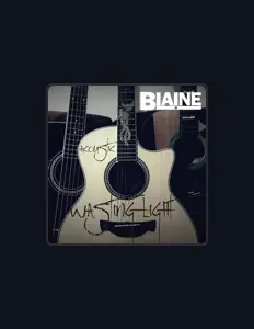 Listen to Blaine, watch music videos, read bio, see tour dates & more!