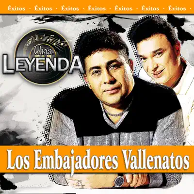 Una Leyenda - los Embajadores Vallenatos - Los Embajadores Vallenatos