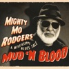 Mighty Mo Rodgers Almost Home Mud 'n Blood - A Mississippi Blues Tale