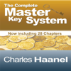 The Complete Master Key System (Now Including 28 Chapters) - Charles F. Haanel