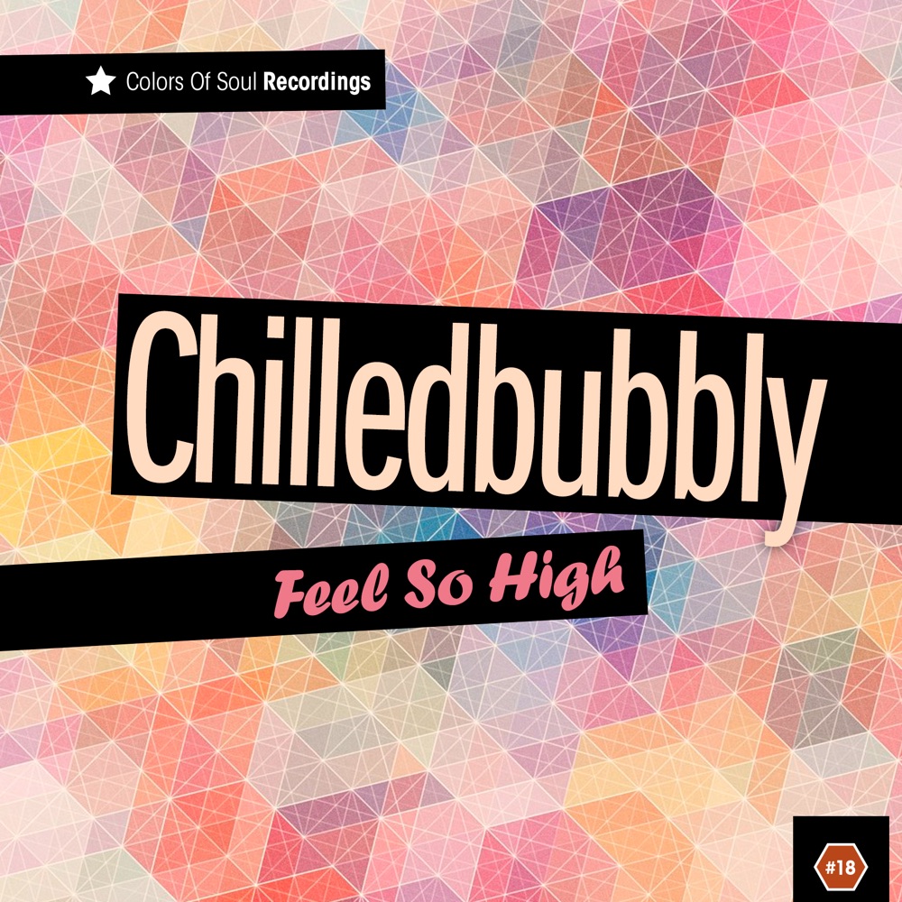Обложка альбома «Feel so High -Single» — Chilledbubbly