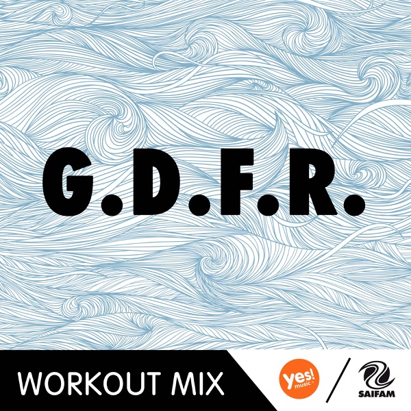 G.D.F.R. (Pier Remix Workout Mix)