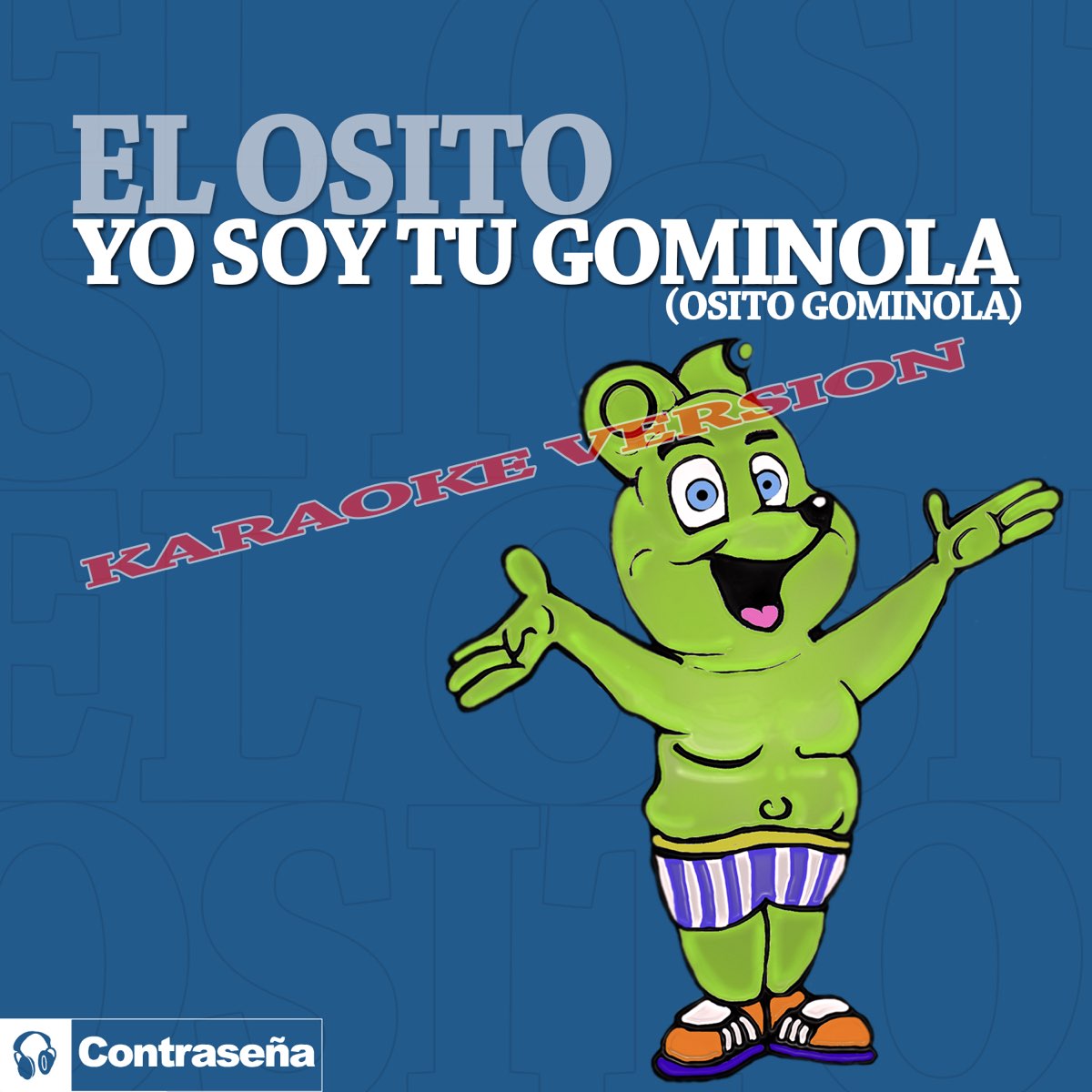 Mancha Reunión Monarca Yo Soy Tu Gominola "Osito Gominola" (Karaoke Version) - Single by El Osito  on Apple Music