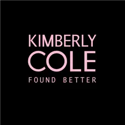 Found Better (Single) - Kimberly Cole Found Better (Single) - Kimberly Cole
