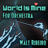 Hatsune Miku 'World Is Mine' For Orchestra - Walt Ribeiro