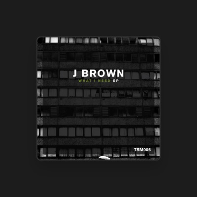 Listen to J. Brown, watch music videos, read bio, see tour dates & more!