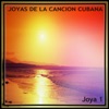 Joyas de la Canción Cubana - Joya 1