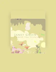 Dengarkan Janet Green, tonton video musik, baca bio, lihat tanggal tur & lainnya!