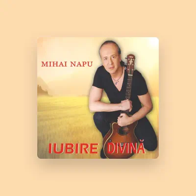 Listen to Mihai Napu, watch music videos, read bio, see tour dates & more!