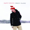 Snow Globe - Matt Wertz