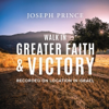 Walk in Greater Faith and Victory (Recorded On Location in Israel) - Joseph Prince