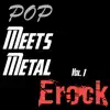 Erock - Somebody That I Used To Know By Gotye Meets Metal