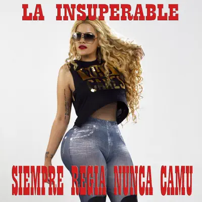 Siempre Regia Nunca Camu - Single - La Insuperable