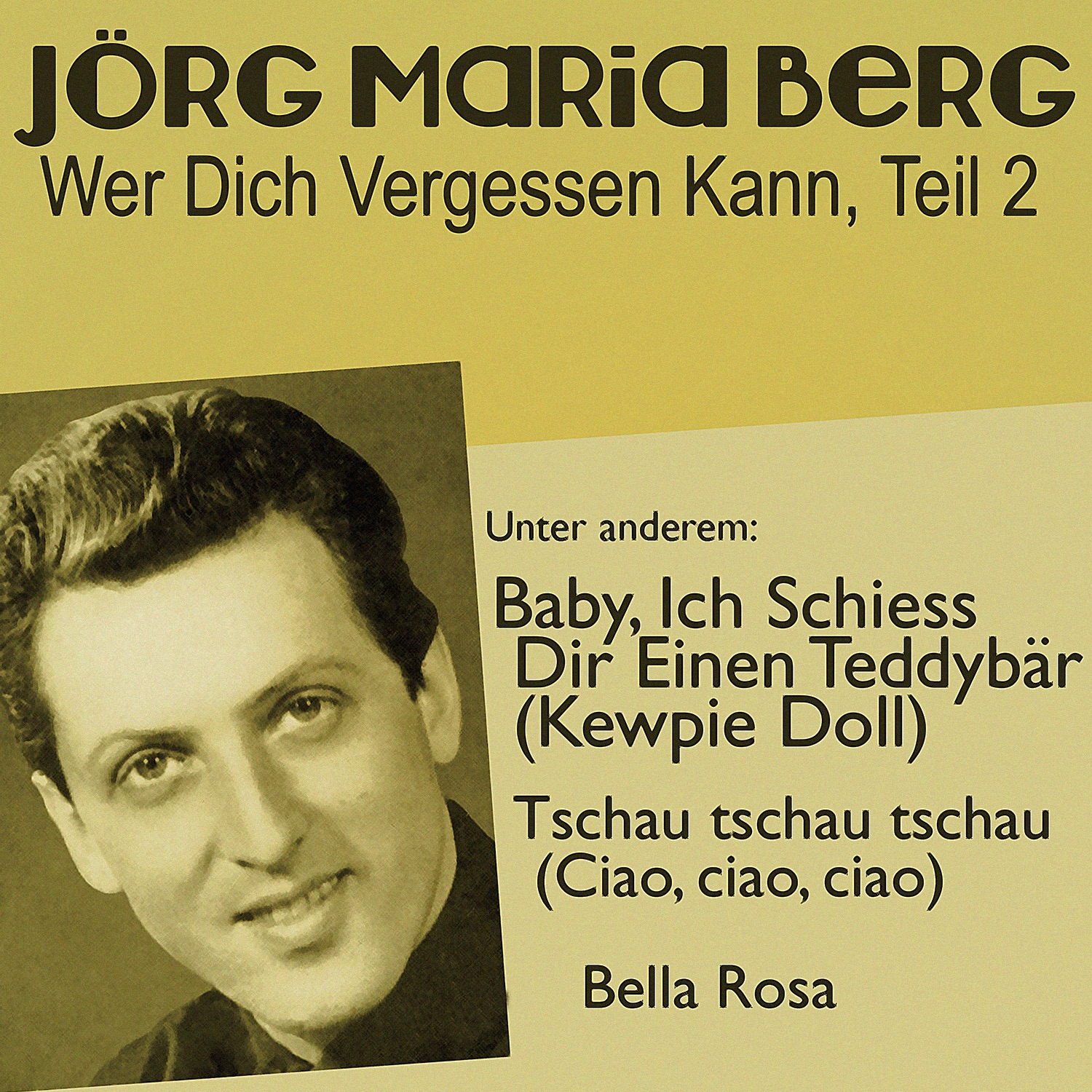Wer Dich Vergessen Kann, Teil 2