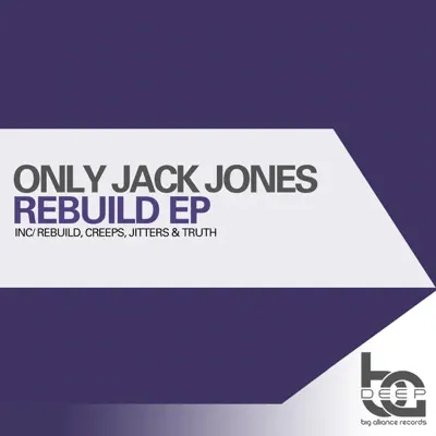 Listen to Rebuild EP by Only Jack Jones