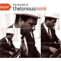 Playlist: The Very Best of Thelonious Monk - Thelonious Monk