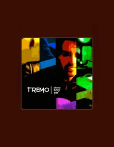 Poslechněte si interpreta Tremo, sledujte hudební videa, přečtěte si životopis, podívejte se na data turné a další informace.