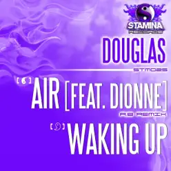Air (A.B Remix) / Waking Up - Single - Douglas Air (A.B Remix) / Waking Up - Single - Douglas