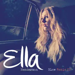 Glow (Remixes) - Single - Ella Henderson