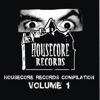 Housecore Records Compilation Volume 1