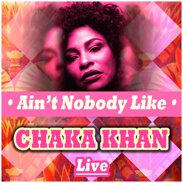 Ain't Nobody Like Chaka Khan Live - チャカ・カーンのアルバム