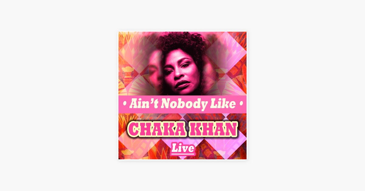 Ain't Nobody Like Chaka Khan Live - チャカ・カーンのアルバム