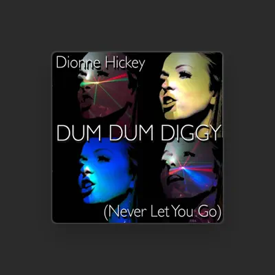 Listen to Dionne Hickey, watch music videos, read bio, see tour dates & more!