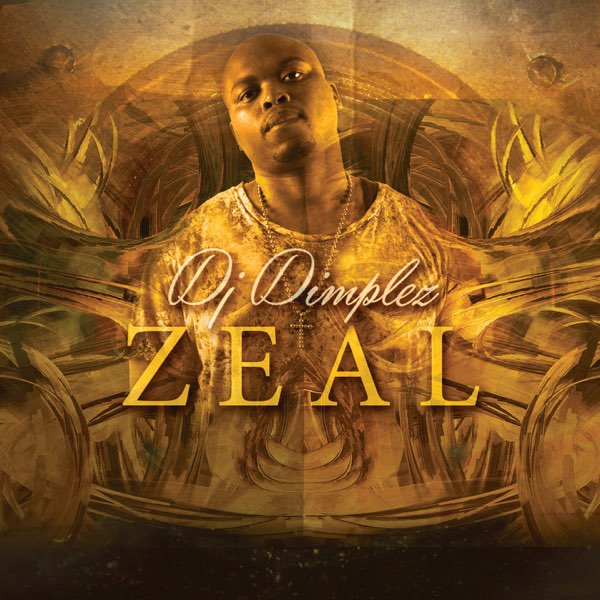 Zeal - Album by DJ Dimplez - Apple Music